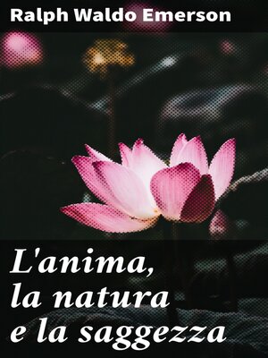 cover image of L'anima, la natura e la saggezza